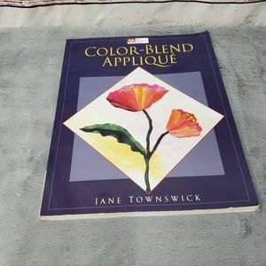 Color-Blend Applique Townswick, Jane Paperback Used - Very Good